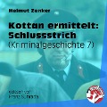 Cover-Bild zum Titel 'Kottan ermittelt: Schlussstrich' von 'Helmut Zenker'