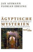 Ägyptische Mysterien - Jan Assmann, Florian Ebeling