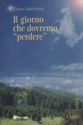 Il Giorno che dovremo "Perdere" - Vincenzo Amoruso