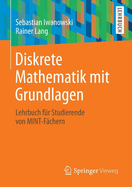 Diskrete Mathematik mit Grundlagen - Sebastian Iwanowski, Rainer Lang