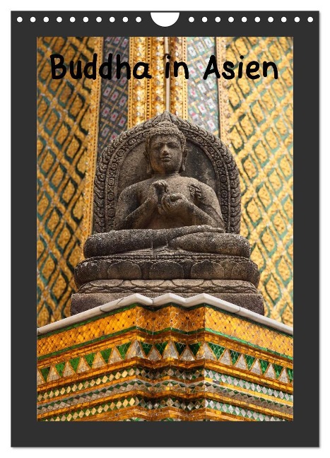 Buddha in Asien (Wandkalender 2024 DIN A4 hoch), CALVENDO Monatskalender - Uwe Meilahn