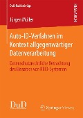 Cover-Bild zum Titel 'Auto-ID-Verfahren im Kontext allgegenwärtiger Datenverarbeitung' von 'Jürgen Müller'
