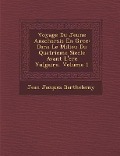 Cover-Bild zum Titel 'Voyage Du Jeune Anacharsis En Gr Ce: Dans Le Milieu Du Quatrieme Siecle Avant L'Ere Vulgaire, Volume 1' von 'Jean-Jacques Barthelemy'