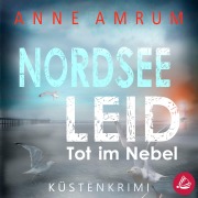 Cover-Bild zum Titel 'Nordsee Leid - Die Küsten-Kommissare: Küstenkrimi (Die Nordsee-Kommissare, Band 3)' von 'Anne Amrum'