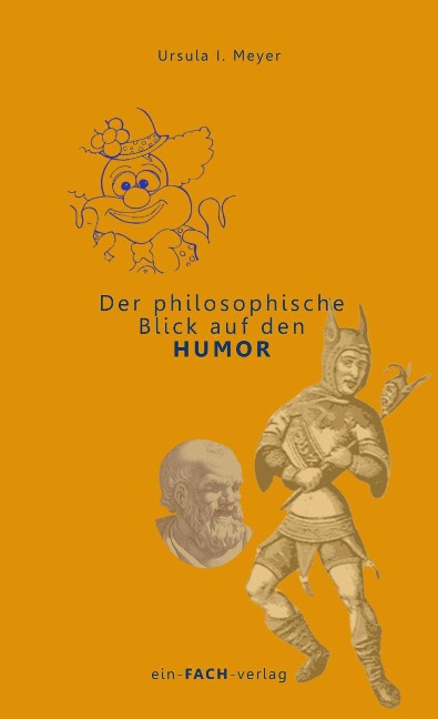 Der philosophische Blick auf den Humor - Ursula I. Meyer