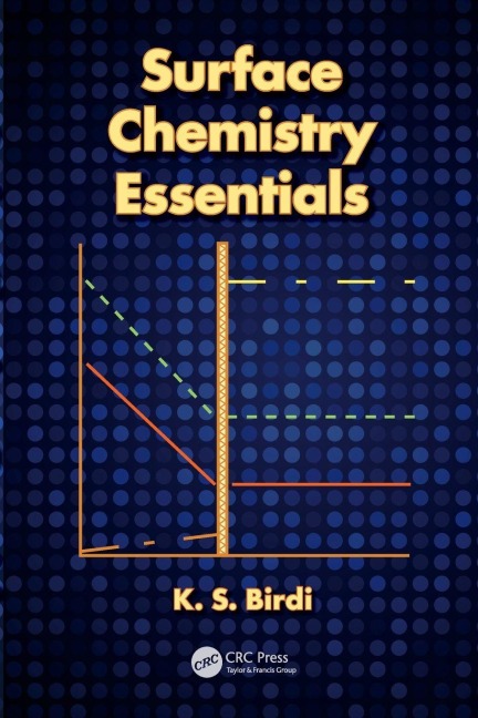 Surface Chemistry Essentials - K. S. Birdi