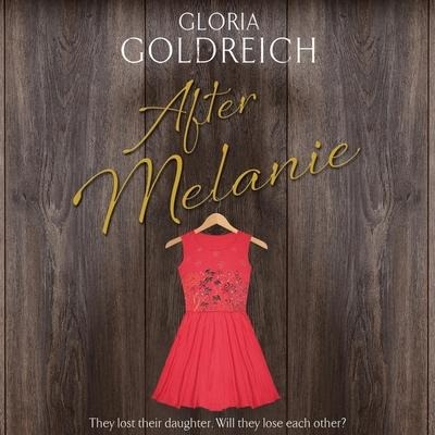After Melanie Lib/E - Gloria Goldreich
