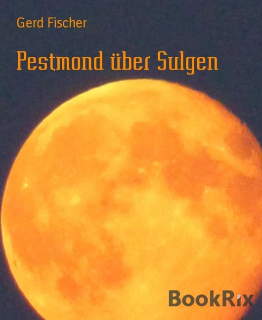 Pestmond über Sulgen - Gerd Fischer