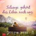 Cover-Bild zum Titel 'Solange gehört das Leben noch uns' von 'Josefine Weiss'