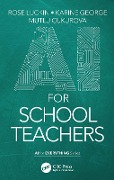 Cover-Bild zum Titel 'AI for School Teachers' von 'Rose Luckin, Mutlu Cukurova, Karine George'