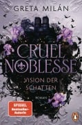 Cover-Bild zum Titel 'Cruel Noblesse: Vision der Schatten' von 'Greta Milán'