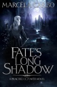 Cover-Bild zum Titel 'Fate's Long Shadow (The Practice of Power, #1)' von 'Marcela Carbo'