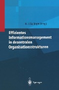 Cover-Bild zum Titel 'Effizientes Informationsmanagement in dezentralen Organisationsstrukturen' von ''