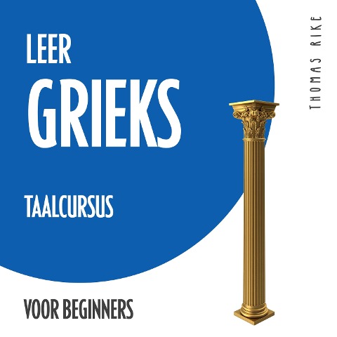 Leer Grieks (taalcursus voor beginners) - Thomas Rike