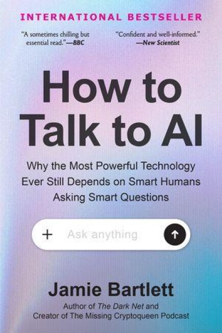 How to Talk to AI - Jamie Bartlett