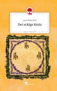 Cover-Bild zum Titel 'Der eckige Kreis. Life is a Story - story.one' von 'Laura Marie Keil'
