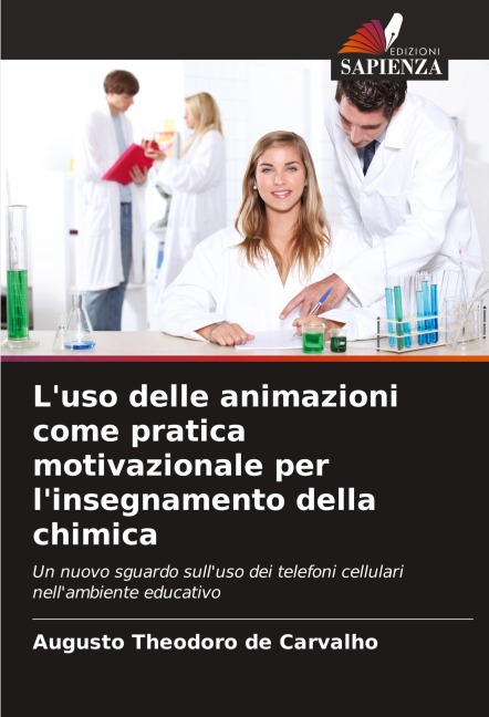 L'uso delle animazioni come pratica motivazionale per l'insegnamento della chimica - Augusto Theodoro de Carvalho