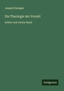 Die Theologie der Vorzeit - Joseph Kleutgen