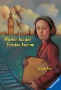 Cover-Bild zum Titel 'Warten bis der Frieden kommt (Ein berührendes Jugendbuch über die Zeit des Zweiten Weltkrieges, Rosa Kaninchen-Trilogie, 2)' von 'Judith Kerr'
