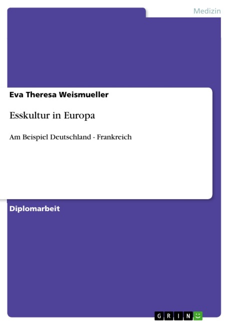Esskultur in Europa - Eva Theresa Weismueller