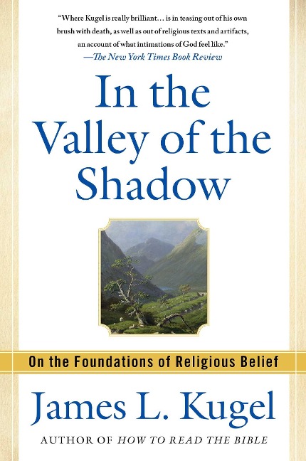 In the Valley of the Shadow - James L. Kugel