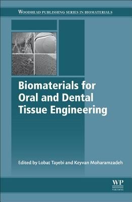 Biomaterials for Oral and Dental Tissue Engineering - 