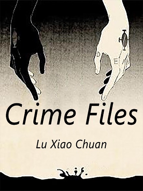 Crime Files - Lu XiaoChuan