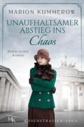 Cover-Bild zum Titel 'Unaufhaltsamer Abstieg ins Chaos' von 'Marion Kummerow'