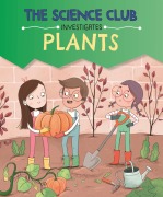 Cover-Bild zum Titel 'The Science Club Investigates: Plants' von 'Mary Auld'