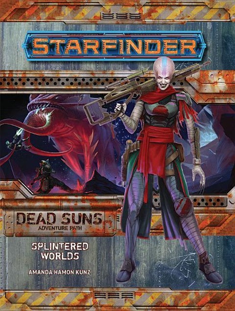 Starfinder Adventure Path: Splintered Worlds (Dead Suns 3 of 6) - Amanda Hamon Kunz