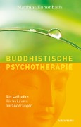 Cover-Bild zum Titel 'Buddhistische Psychotherapie' von 'Matthias Ennenbach'