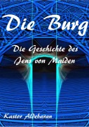 Cover-Bild zum Titel 'Die Burg' von 'Kastor Aldebaran'