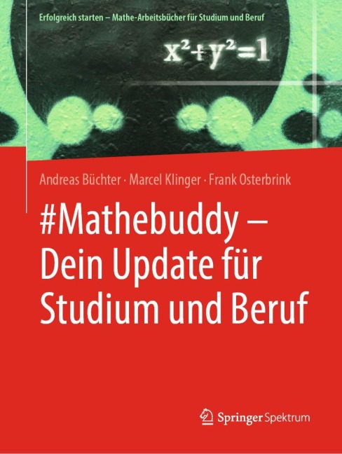 #Mathebuddy - Dein Update für Studium und Beruf - Andreas Büchter, Frank Osterbrink, Marcel Klinger