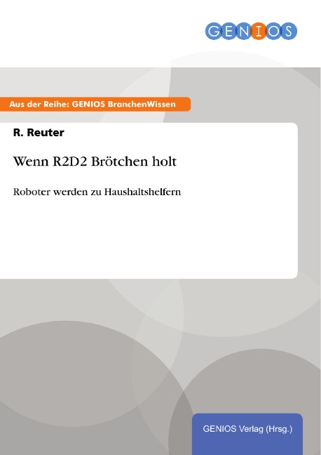 Wenn R2D2 Brötchen holt - R. Reuter