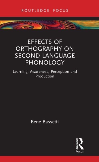Effects of Orthography on Second Language Phonology - Bene Bassetti
