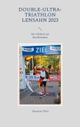 Cover-Bild zum Titel 'Double-Ultra-Triathlon Lensahn 2023' von 'Sebastian Thiel'
