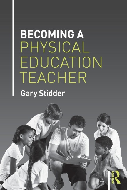 Becoming a Physical Education Teacher - Gary Stidder