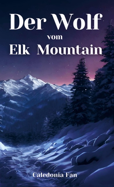 Der Wolf vom Elk Mountain - Caledonia Fan