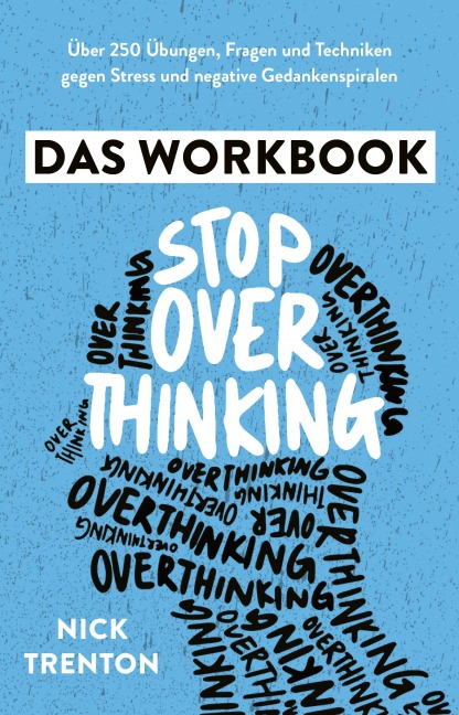 Stop Overthinking - Das Workbook - Nick Trenton