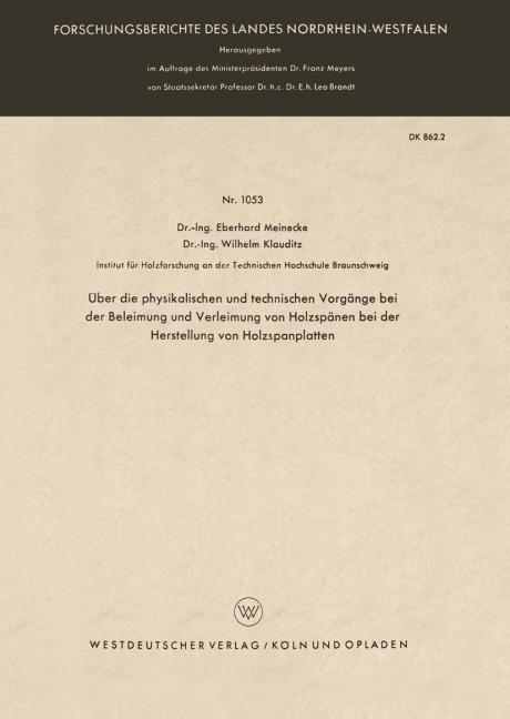 Über die physikalischen und technischen Vorgänge bei der Beleimung und Verleimung von Holzspänen bei der Herstellung von Holzspanplatten - Eberhard Meinecke