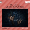 Cover-Bild zum Titel 'The Case of Charles Dexter Ward' von 'H. P. Lovecraft'