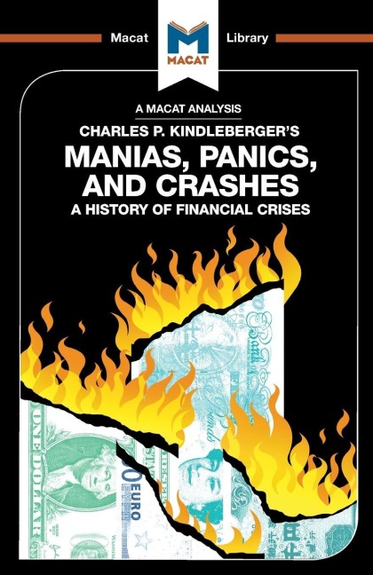 An Analysis of Charles P. Kindleberger's Manias, Panics, and Crashes - Nicholas Burton