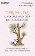 Cover-Bild zum Titel 'Der Panda und das Wunder der Selbstliebe' von 'Aljoscha Long, Ronald Schweppe'