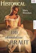 Cover-Bild zum Titel 'Die skandalöse Braut' von 'Mary Brendan'