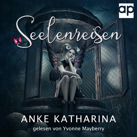 Seelenreisen - Anke Katharina