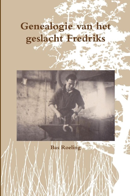 Genealogie van het geslacht Fredriks - Sebastiaan Roeling