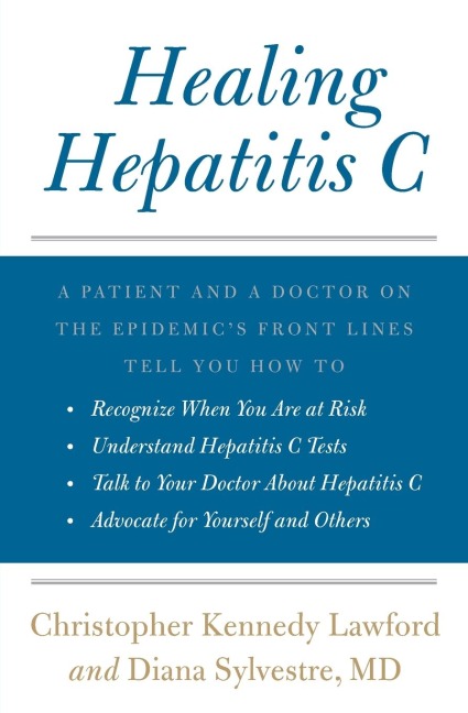 Healing Hepatitis C - Christopher Kennedy Lawford, Diana Sylvestre