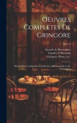 Cover-Bild zum Titel 'OEuvres complètes de Gringore; réunis pour la première fois par Ch. d'Héricault et A. de Montaiglon; Tome 2' von 'Anatole De Montaiglon'