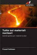 Cover-Bild zum Titel 'Tutto sui materiali nucleari' von 'Fouad Soliman'