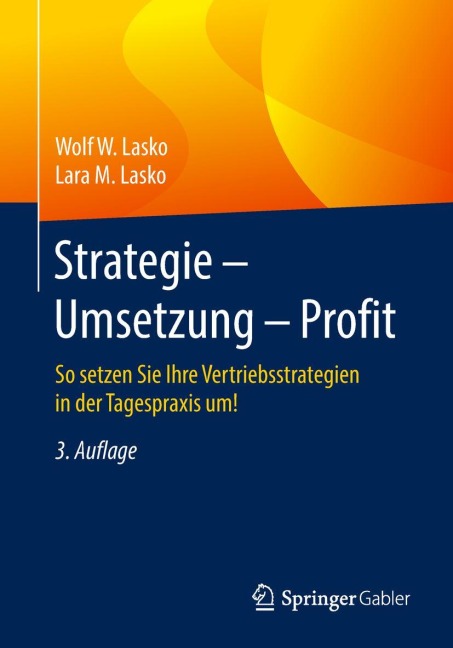 Strategie - Umsetzung - Profit - Lara M. Lasko, Wolf W. Lasko